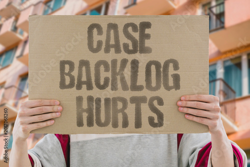 Valokuva "Case Backlog Hurts" Court case backlogs directly harm children waiting for placement decisions
