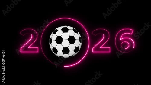 2026 world cup football spinning animation with neon glow.