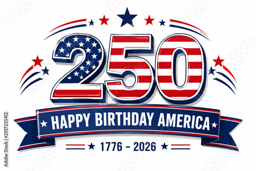 Happy birthday america 250 years 1776-2026 patriotic