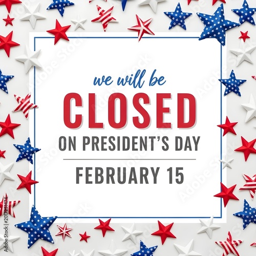 Festive announcement declaring business closure on President’s Day with patriotic stars and stripes background.