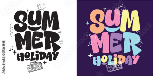Funny hand drawn doodle lettering quote about summer time. Lettering for t-shirt design, mug print, bag print, clothes fashion. 100% hand drawn vector image. Summer vibes.
