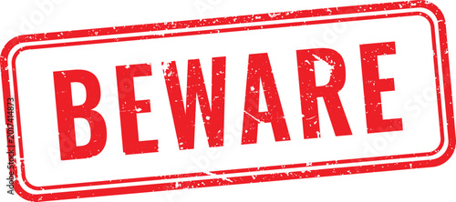 Bild auf Leinwand Beware Red Rubber Stamp Vector Warning Sign Flat Graphic Icon