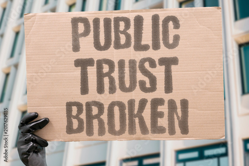 Fényképezés "Public Trust Broken" Civic life deteriorates when citizens no longer trust public institutions