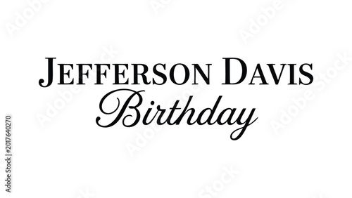 Konstfotografi jefferson davis birthday classic serif and script typography design for historic