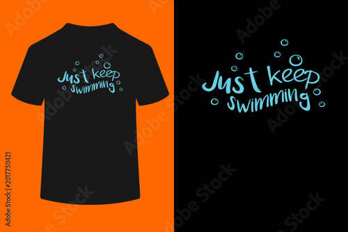 Foto Just Keep Swimming - Just Keep Swimming T's & More T-Shirt