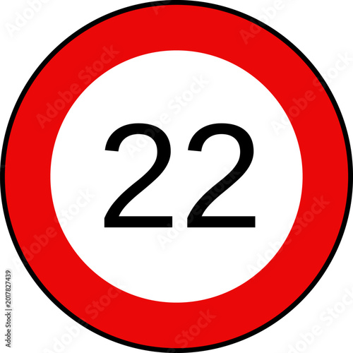 Speed limit 22 traffic sign, Speed limit 22 kilometers per hour road sign