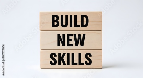 Build new skills develop and improve your abilities