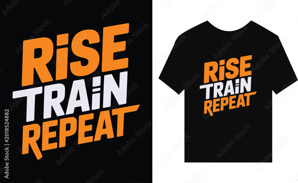 Fototapeta premium Motivational fitness quote rise train repeat for t-shirt