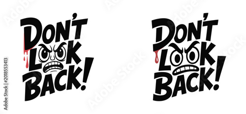 Don’t Look Back Motivational Typography Illustration Design. Bold Inspirational Quote with Cartoon Eyes Artwork.