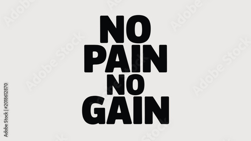 Black "No Pain No Gain" Motivational Quote on White Background