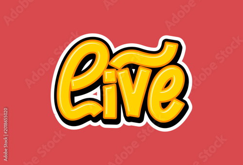Lettering the word live in a playful yellow font comes to life.