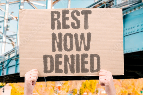 Photos "Rest Now Denied" Retirement rest is denied to workers whose bodies can no longer sustain work