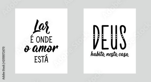 Set of home phrases in Portuguese. Translation from Portuguese - Home is where love is, God dwells in this house. Perfect design for greeting cards, posters and social media. Brazilian Portuguese Lett