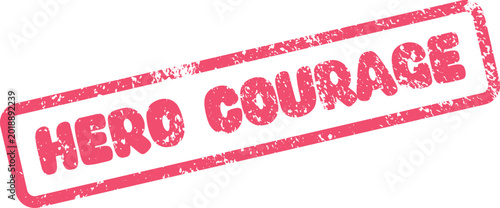 Bilde på lerret Bold red grunge styled rubber stamp with the powerful words Hero Courage for bra