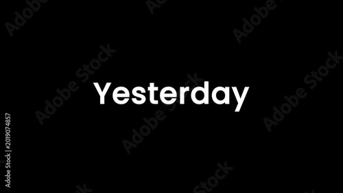 Closeup footage of word yesterday on black background with vintage text effect