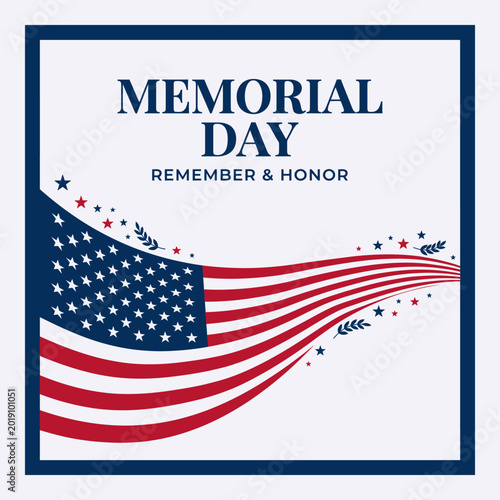 Memorial day greeting card with waving american flag design element on white background including text remember and honor for patriotic holidays celebration events and social media marketing.