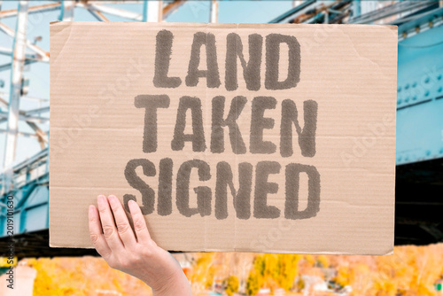Schilderij op canvas "Land Taken Signed" Treaties were signed as legal cover for taking indigenous peoples' land