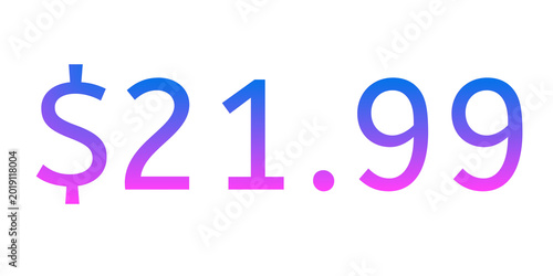 Colorful neon price tag illustration showing “$21.99” on transparent background with vibrant pink and blue gradient glow. Modern glowing typography design perfect for sale promotion