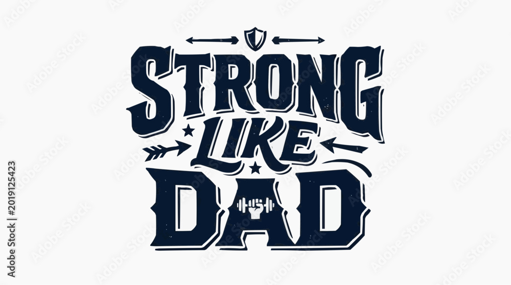 Fototapeta premium dad you are strong