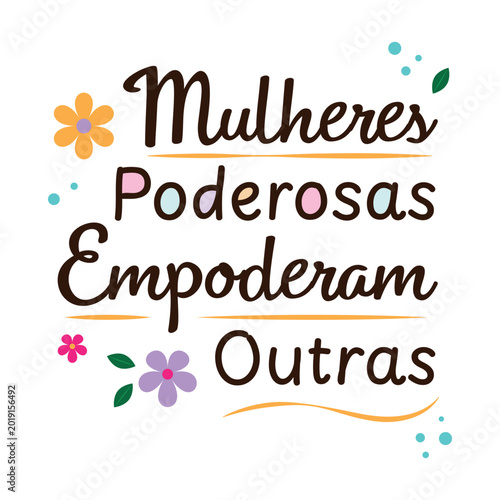 Powerful women empower other women in Portuguese. Women's Day