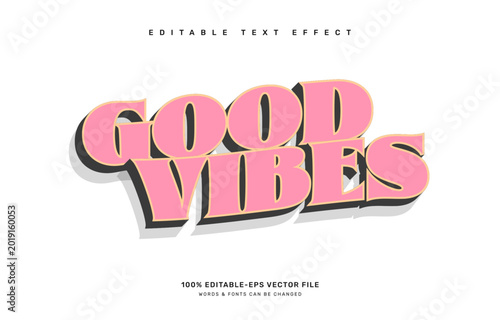 Good vibes editable text effect template