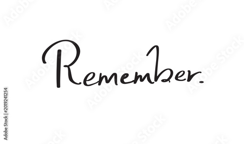 Photos REMEMBER text font calligraphy hand written lettering script black color object