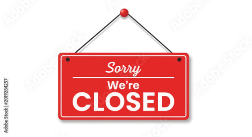 Tableau sur toile Red rectangular sign with text that reads 'Sorry We're CLOSED' hanging from two