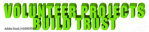Volunteer Projects,Build Trust  , 3d text
