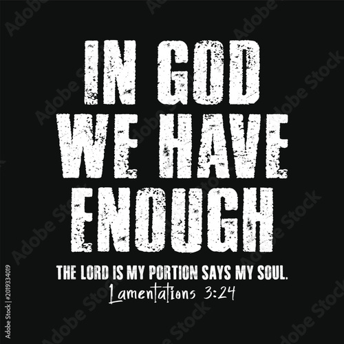 In God We Have Enough Christian Faith Urban Streetwear T Shirt Design
