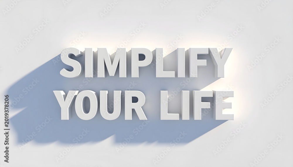 Fototapeta premium Simplify Your Life Minimal Typography Design