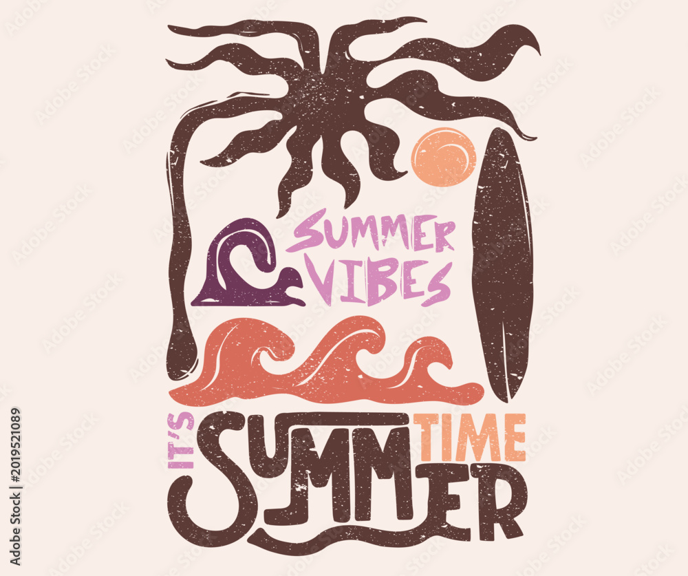 Fototapeta premium it is summer time. Paradise life abstract artwork. Summer good vibes vector graphic design for apparel, stickers, posters, background and others.