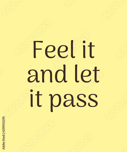Feel It and Let It Pass Inspirational Mindfulness Typography Quote Minimalist Anxiety Relief Affirmation for Emotional Healing, Therapy Support, Meditation, Self Care and Wellness Branding