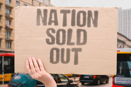 Photography "Nation Sold Out" Governments sell or concede sovereignty under external coercion