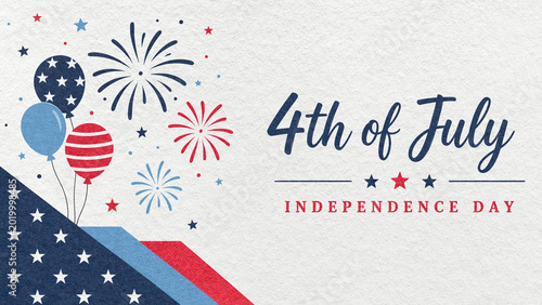 4th of July Independence Day greeting card with white textured paper background, red blue fireworks and balloons