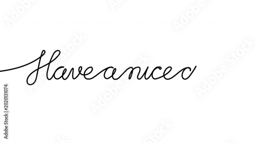 Have a Nice Day Cursive Handwriting Animation on White Background