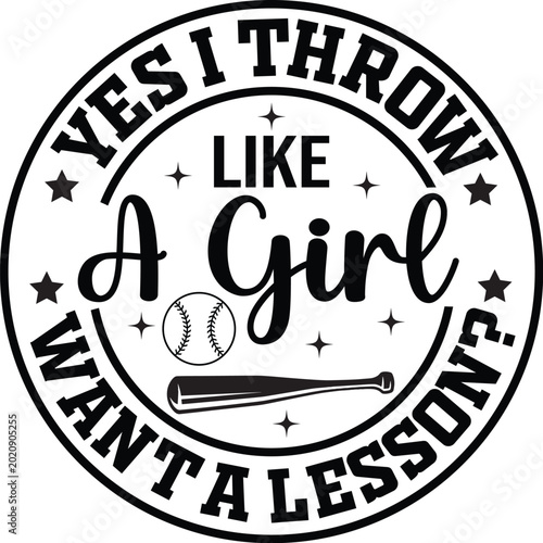 Fotografía Yes I Throw Like A Girl Want A Lesson SVG, Funny Baseball Shirt SVG