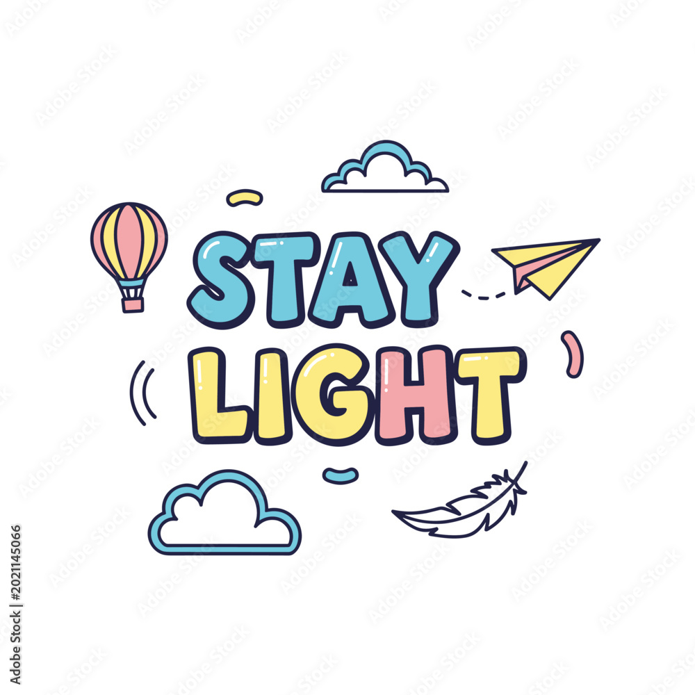 Fototapeta premium Stay Light Motivational Typography with Whimsical Elements.
