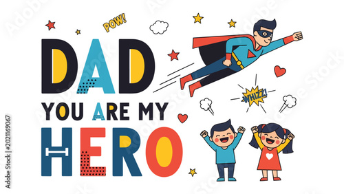 Photos Dad, My Hero: A heartwarming illustration honoring a father's superhero status, a child's love