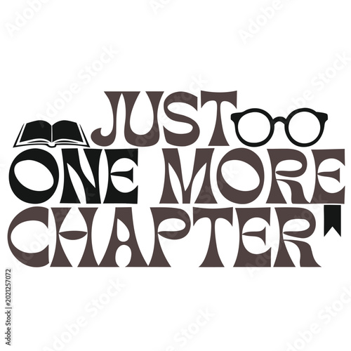 Just One More Chapter Book Lover Typography Quote Design