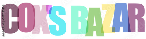 Konstfotografi Coxs Bazar colorful text with multicolored letters transparent background