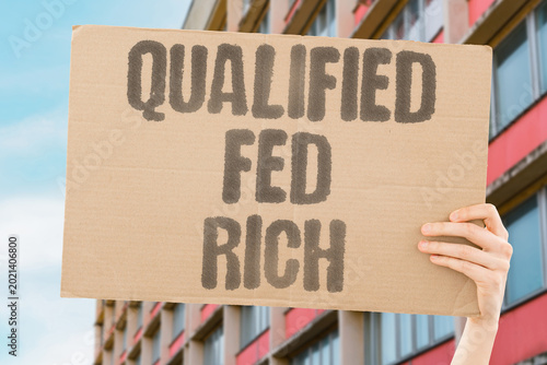 Foto "Qualified Fed Rich" Being qualified does not feed you and being rich means law will protect you
