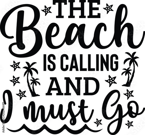 The Beach is Calling and I Must Go design