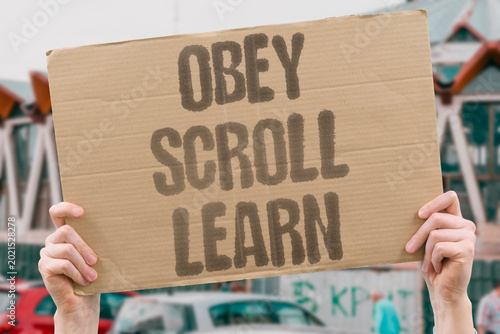 Photography "Obey Scroll Learn" Comply to eat scroll after death and absorb a curated curriculum is the modern loop