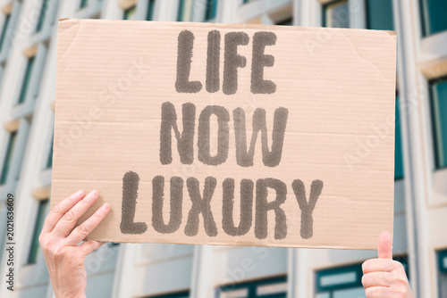 Foto "Life Now Luxury" Affording a stable life has shifted from expectation to privilege