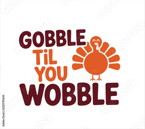 Tableau sur toile A cheerful holiday design displays Gobble Til You Wobble alongside a cute cartoo
