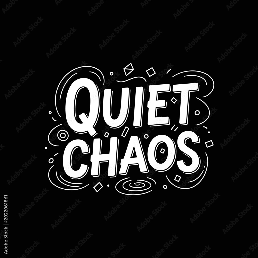 Obraz premium Quiet Chaos Typographic Design Element.