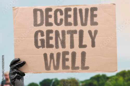 Foto "Deceive Gently Well" Soft deception in reassuring language causes more lasting harm than lies