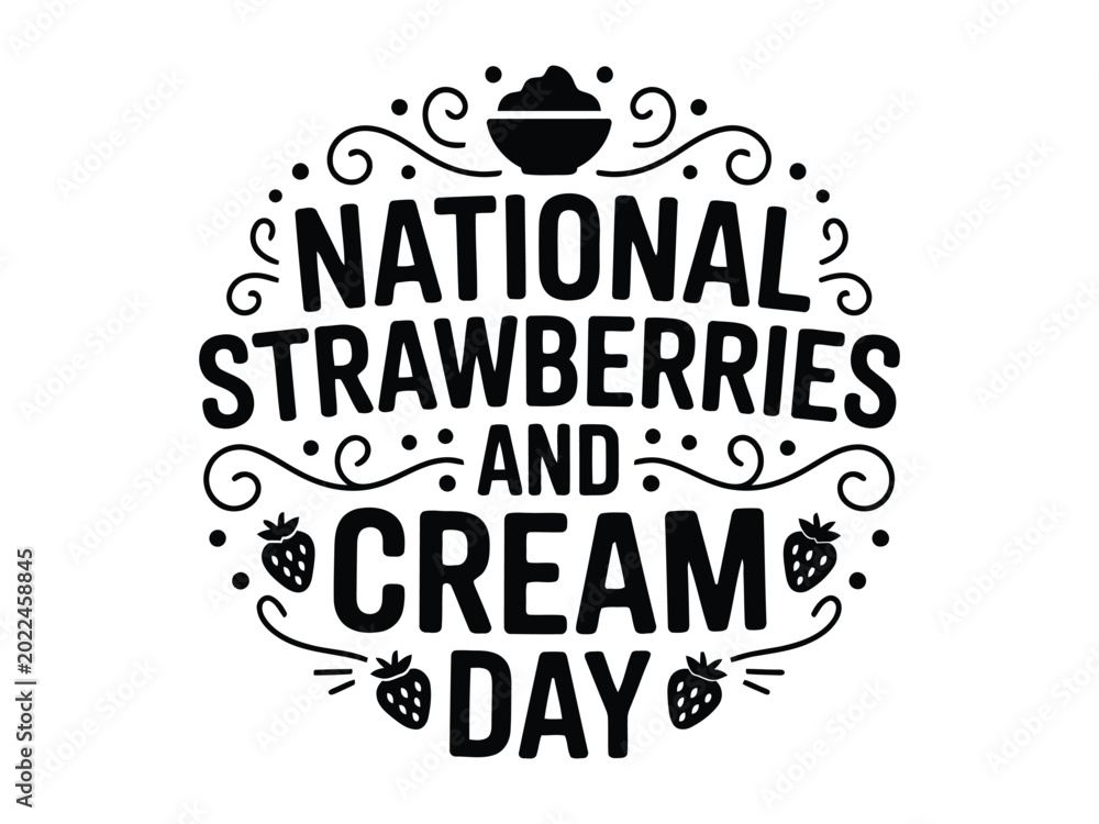 Fototapeta premium Black and white decorative text National Strawberries and Cream Day with swirls and strawberries
