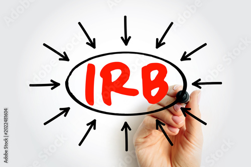 IRB meaning Institutional Review Board. Hand draws circle around text with arrows. Business concept for presentation, education, marketing. Professional analysis and planning.