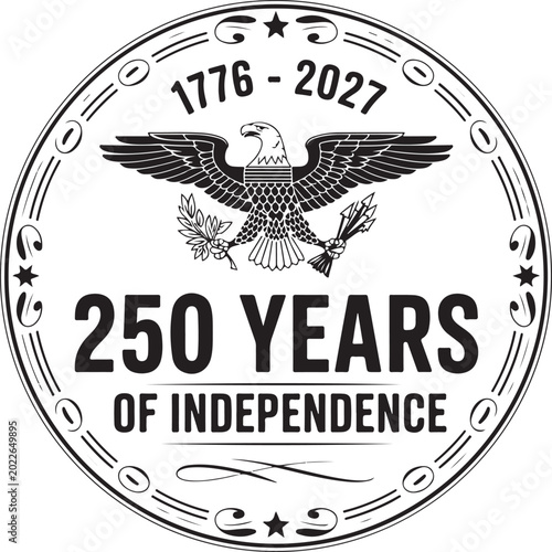 Black and white circular emblem featuring an eagle, 1776 to 2027, and 250 years of independence text